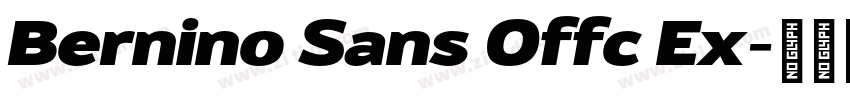 Bernino Sans Offc Ex字体转换 Bernino Sans Offc Ex字体转换